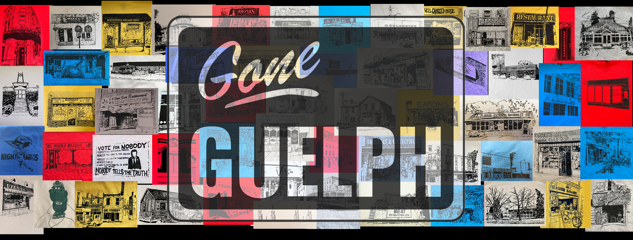 Gone Guelph banner 57 designs